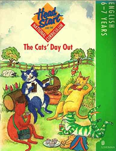 Beispielbild fr Head Start for the National Curriculum: English 6-7 Years: The Cats' Day Out zum Verkauf von AwesomeBooks