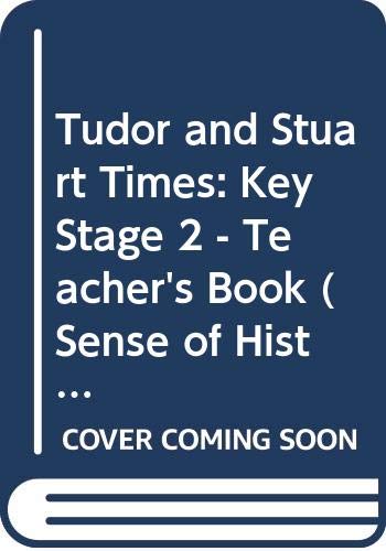 Tudor and Stuart Times: Teacher's Book with Photocopy / Masters (A Sense of History) (9780582073067) by Purkis, Sallie