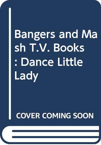 Bangers & Mash TV Books: Dance Little Lady (9780582073180) by Groves, P