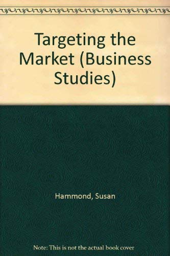 Beispielbild fr Targeting the Market (Business Studies) zum Verkauf von AwesomeBooks