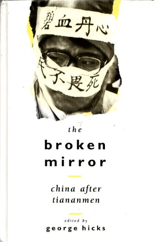 Stock image for The Broken Mirror: China After Tiananmen for sale by More Than Words