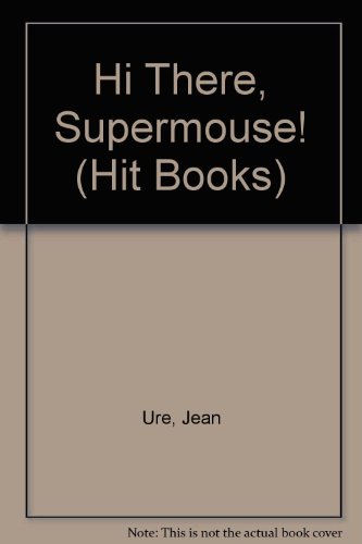 9780582077928: Hi There, Supermouse! (Hit Books)