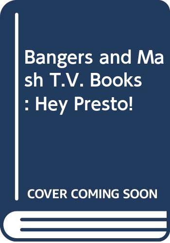 Beispielbild fr Bangers and Mash T.V. Books: Hey Presto! zum Verkauf von Reuseabook
