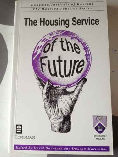 Stock image for Housing Service of the Future (Institute of Housing/Longman housing practice) for sale by WorldofBooks