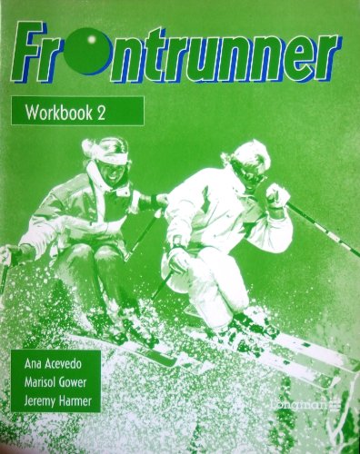 Frontrunner - Level 2: Workbook (FRON) (9780582079410) by Acevedo, Ana; Gower, Marisol; Harmer, Jeremy