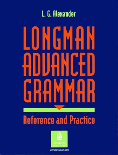 9780582079786: Longman advanced grammar: Reference and practice