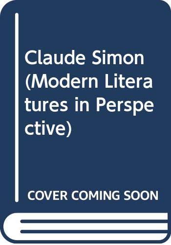 9780582081604: Claude Simon (Modern Literatures in Perspective)