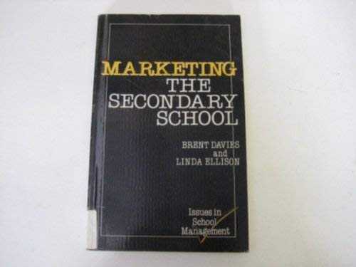 Stock image for Marketing the Secondary School: Issues in School Management for sale by medimops