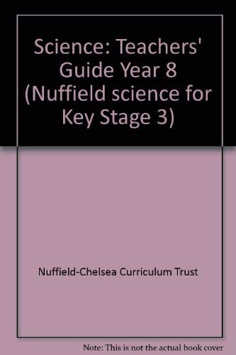 Imagen de archivo de Nuffield Science for Year 8: Teacher's Guide (Nuffield Science for Key Stage 3) a la venta por Phatpocket Limited