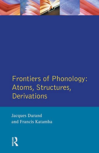 Imagen de archivo de Frontiers of Phonology: Atoms, Structures and Derivations a la venta por Books From California