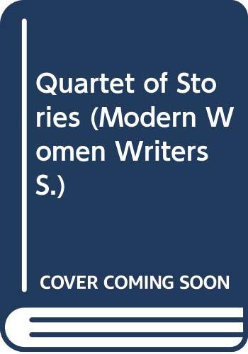 Beispielbild fr Quartet of Stories (Modern Women Writers) zum Verkauf von AwesomeBooks