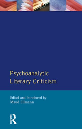 Stock image for Psychoanalytic Literary Criticism (Longman Critical Readers) for sale by WorldofBooks