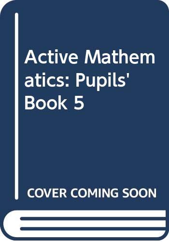 Imagen de archivo de Active Mathematics: Pupils' Book 5 a la venta por AwesomeBooks