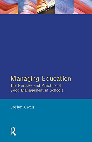 Beispielbild fr Managing Education: The Purpose and Practice of Good Management in Schools zum Verkauf von Blackwell's