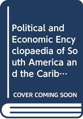Stock image for Political and Economic Encyclopaedia of South America and the Caribbean for sale by K & L KICKIN'  BOOKS