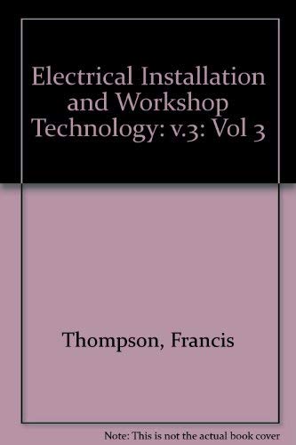 9780582085572: Electrical Installation and Workshop Technology: v.3