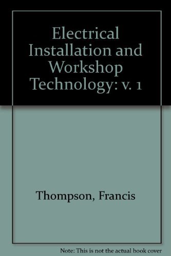 9780582085589: Electrical Installation and Workshop Technology: v. 1