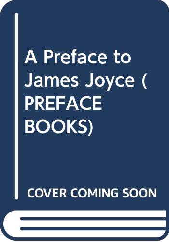 Beispielbild fr A Preface to James Joyce (Preface Books) zum Verkauf von WorldofBooks