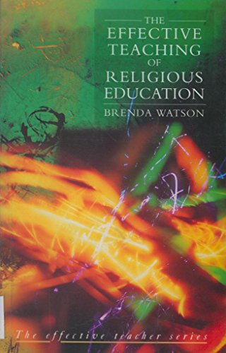 Beispielbild fr The Effective Teaching of Religious Education (Effective Teacher, The) zum Verkauf von WorldofBooks