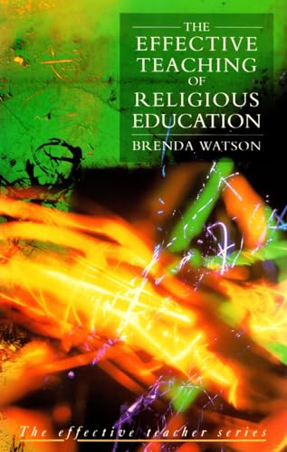 The Effective Teaching of Religious Education (Effective Teacher Series) (9780582087071) by Watson, Brenda