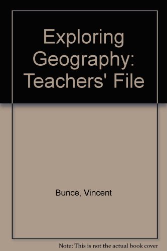 Exploring Geography: Teachers' File (Exploring Geography) (9780582088771) by Bunce, V.
