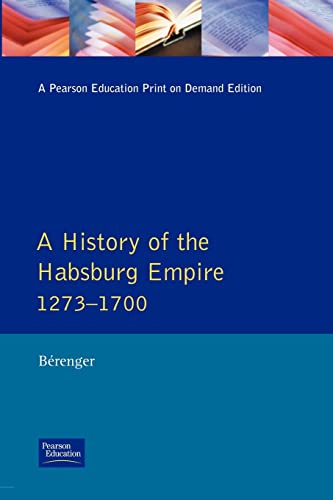 Beispielbild fr A History of the Habsburg Empire 1273-1700 zum Verkauf von Better World Books