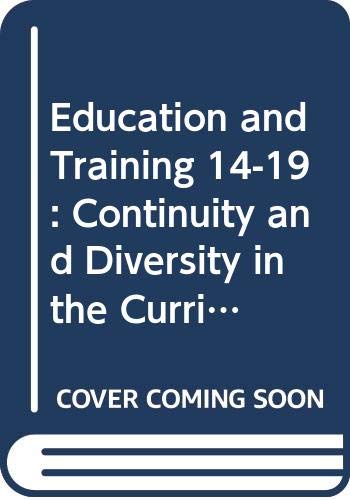 Beispielbild fr Education and Training 14-19: Continuity and Diversity in the Curriculum (British Educational Management & Administration Society) zum Verkauf von AwesomeBooks