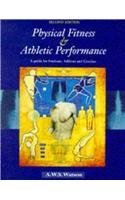 Stock image for Physical Fitness and Athletic Performance: A Guide for Students, Athletes and Coaches (Guide for Students, Athletics and Coaches) for sale by WorldofBooks
