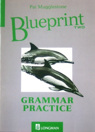 Blueprint Two: Grammar Practice (Blueprint) (Blueprint Series) (9780582091122) by Brian Abbs; Ingrid Freebairn; Pat Mugglestone