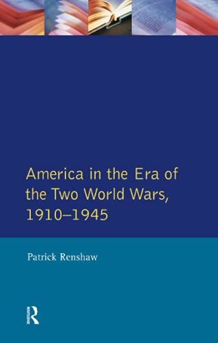 Imagen de archivo de America in the Era of the Two World Wars 1910-1945 a la venta por Clement Burston Books