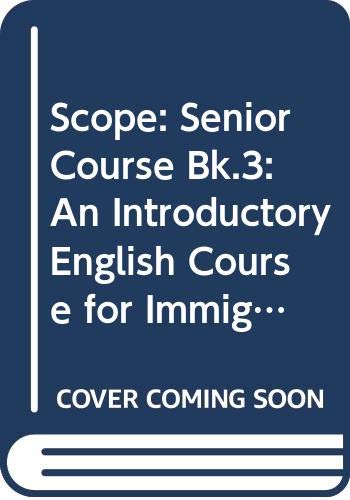 Imagen de archivo de Scope: Senior Course Bk.3: An Introductory English Course for Immigrant Children a la venta por Phatpocket Limited