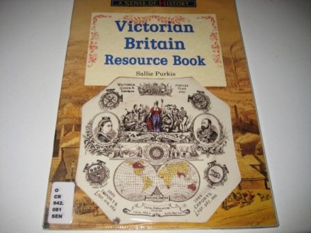 9780582092143: Victorian Britain Resource Book (A SENSE OF HISTORY PRIMARY)