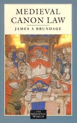 Medieval Canon Law (Medieval World) (9780582093577) by Brundage, James A.