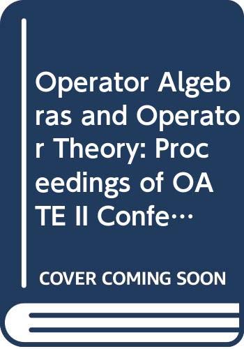 Beispielbild fr Operator Algebras and Operator Theory: Proceedings of OATE II Conference, Romania 1989 zum Verkauf von Ammareal
