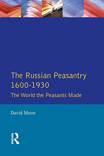 Beispielbild fr The Russian Peasantry 1600-1930: The World the Peasants Made zum Verkauf von WorldofBooks