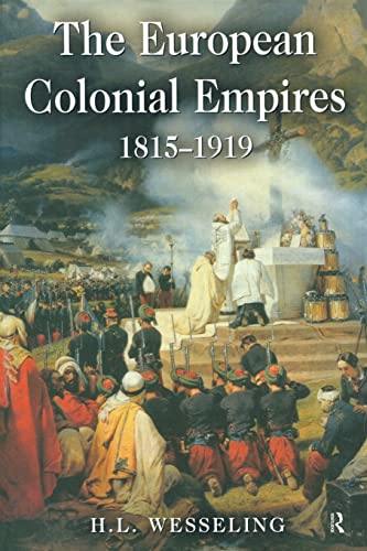 Stock image for The European Colonial Empires: 1815-1919 for sale by Phatpocket Limited