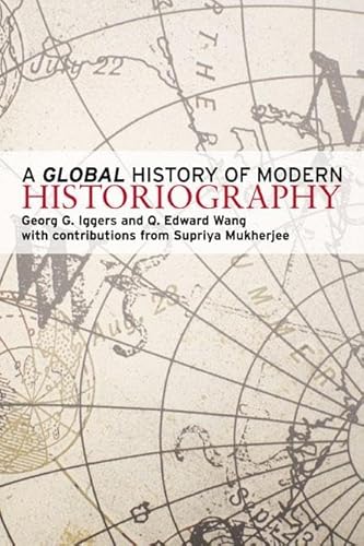 Imagen de archivo de A Global History of Modern Historiography a la venta por Reuseabook
