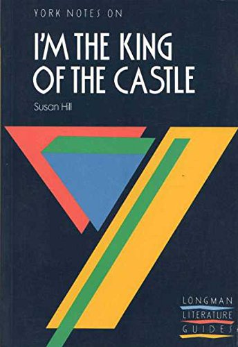 Beispielbild fr York Notes on Susan Hill's "I'm the King of the Castle" zum Verkauf von WorldofBooks