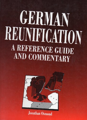 Beispielbild fr German Reunification: A Reference Guide and Commentary zum Verkauf von Anybook.com