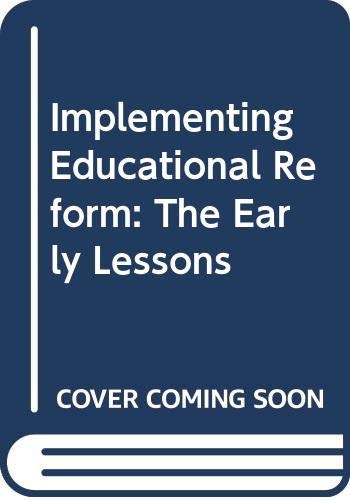 Beispielbild fr Implementing Educational Reform: The Early Lessons zum Verkauf von Anybook.com