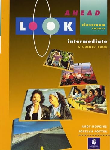 Beispielbild fr Look Ahead: Student's Book Intermediate: Classroom Course (LOAH) zum Verkauf von medimops