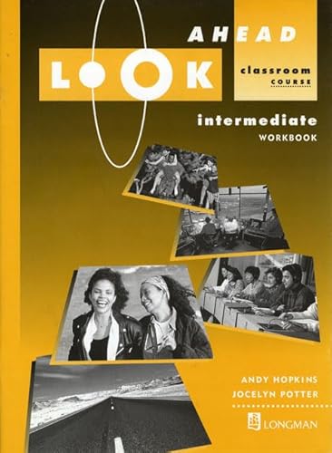 Imagen de archivo de Look Ahead: Workbook Intermediate: Classroom Course a la venta por Ammareal