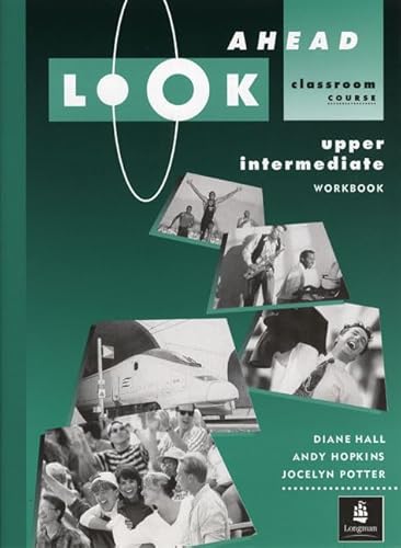 Beispielbild fr Look Ahead: Workbook Upper Intermediate: Classroom Course zum Verkauf von Ammareal