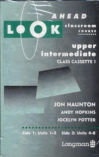 Look Ahead Upper Intermediate Class Cassette Set 1-2: Classroom Course: Cassette Set Upper Intermediate (9780582098848) by Hopkins, Andrew; Potter, Jocelyn