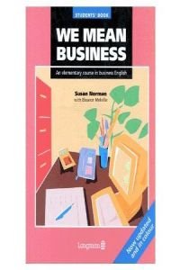 9780582099050: We Mean Business. An Elementary Course In Business English, Student Book