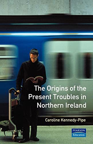 Imagen de archivo de The Origins of the Present Troubles in Northern Ireland (Origins Of Modern Wars) a la venta por Once Upon A Time Books