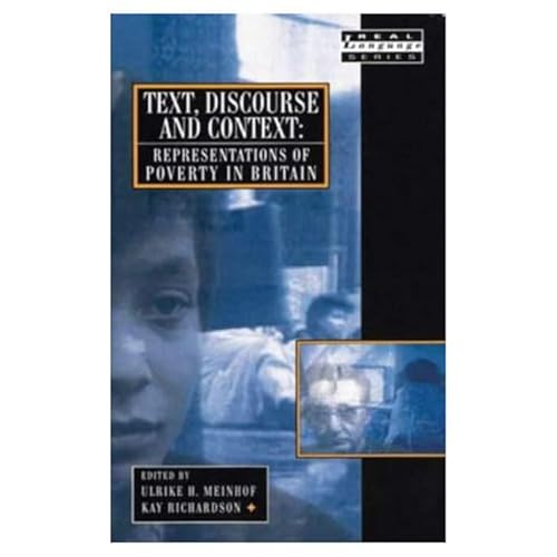 Beispielbild für Text, Discourse and Context: Representations of Poverty in Britain (Real Language Series) zum Verkauf von AwesomeBooks