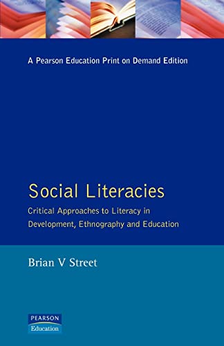 Stock image for Social Literacies: Critical Approaches to Literacy in Development, Ethnography and Education for sale by ThriftBooks-Dallas