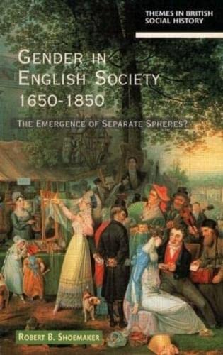 Imagen de archivo de Gender in English Society 1650-1850 (Themes In British Social History) a la venta por WorldofBooks