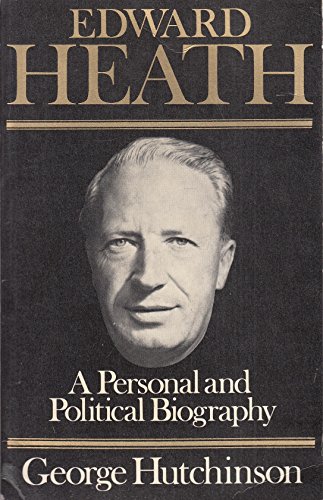 Beispielbild fr Edward Heath: A Personal and Political Biography zum Verkauf von Kennys Bookshop and Art Galleries Ltd.
